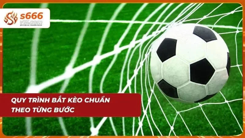 Cách Bắt Kèo Bóng Đá | Bí Quyết Cá Cược Hiệu Quả Cho Tân Thủ 5 Các công đoạn đánh giá khoa học giúp cược thủ có quyết định chuẩn xác