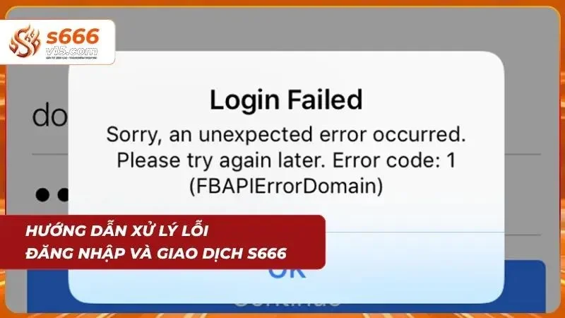 Câu Hỏi Thường Gặp Về S666 - Giải Đáp Chi Tiết Từ A-Z 2 Xử lý lỗi đăng nhập và giao dịch cực dễ