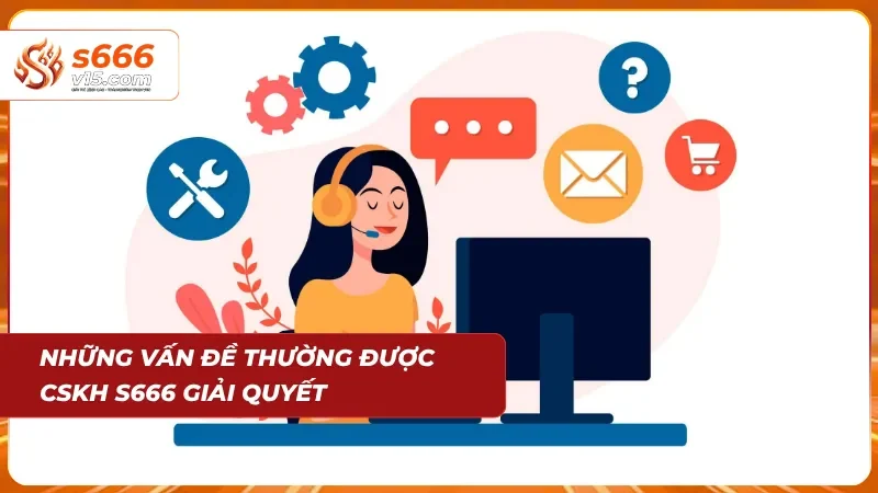 Các vấn đề chung thường xuyên được nhà cái giải quyết
