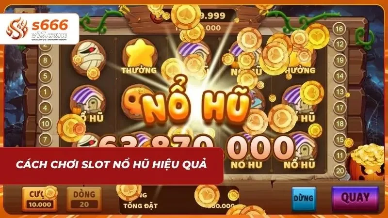 Nổ Hũ S666 – Slot Game Đổi Thưởng Jackpot Cực Khủng 2026 4 Người chơi tìm hiểu cách tham gia trò quay thưởng