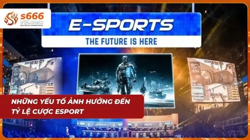 Soi Kèo Esport | Kinh Nghiệm Cược Thể Thao Điện Tử Hiệu Quả 7 Các chỉ số thay đổi thực tế tác động trực tiếp đến quyết định của bet thủ