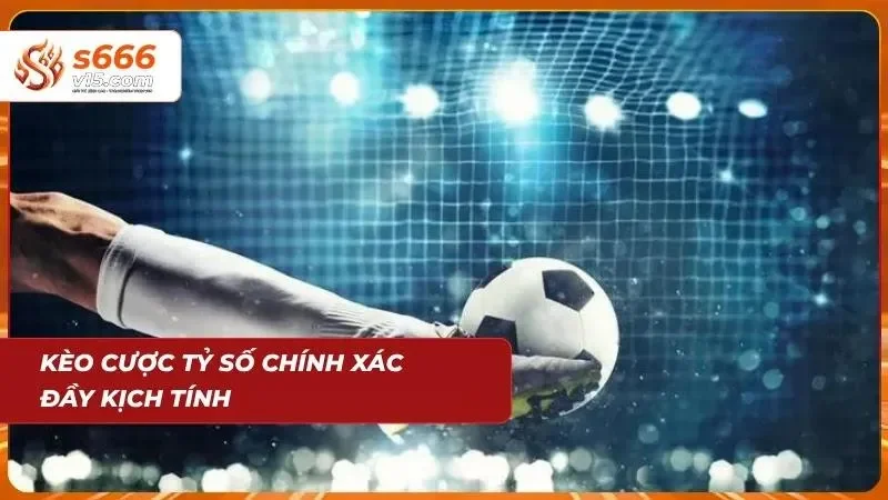 Tỷ Lệ Cá Cược Bóng Đá - Cách Đọc Kèo Nhà Cái Chính Xác 4 Loại hình kèo cược tỷ số được anh em đổ xô vì tính hấp dẫn của nó