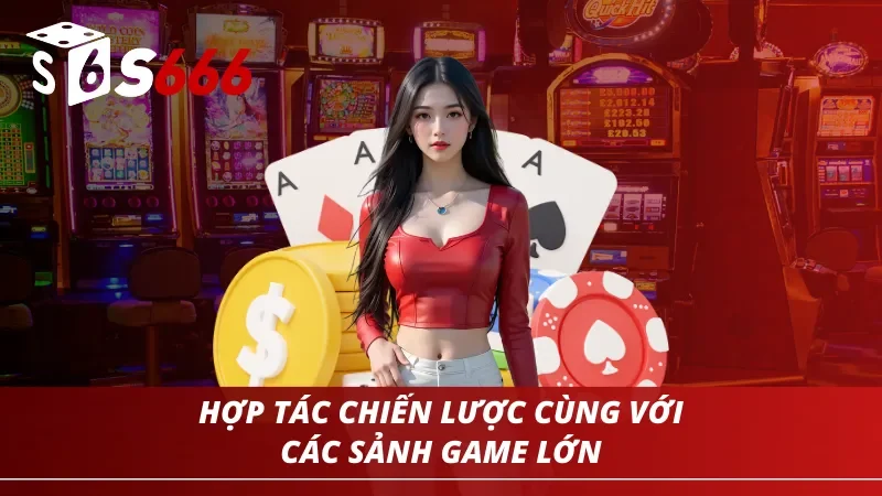 Trang chủ 37 S666 hợp tác chiến lược cùng với các sảnh game lớn khác